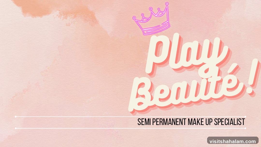 Play Beauté! Semi Permanent Make Up Specialist